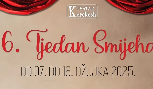Kerekesh Teatar najavio 16. TJEDAN SMIJEHA - najveći i najposjećeniji kazališni festival u Hrvatskoj!