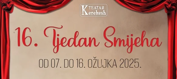 Kerekesh Teatar najavio 16. TJEDAN SMIJEHA - najveći i najposjećeniji kazališni festival u Hrvatskoj!
